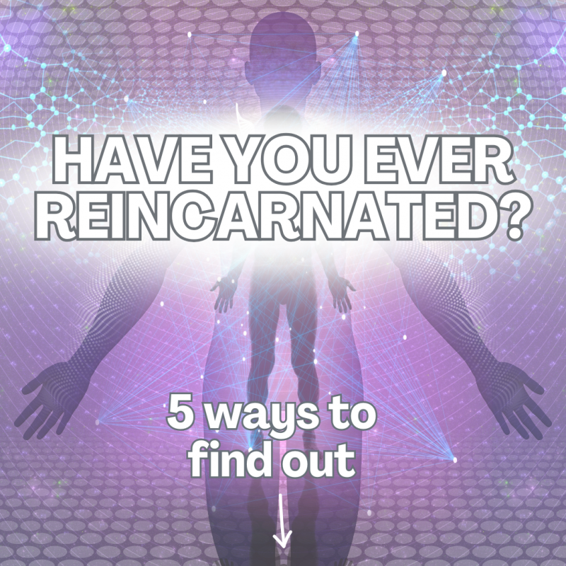 5-ways-to-tell-if-you-have-reincarnated